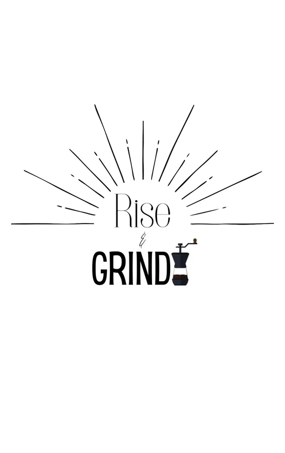 Rise and Grind